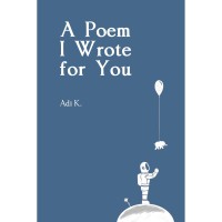 Image of A POEM I WROTE FOR YOU