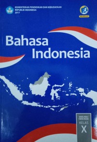 BAHASA INDONESIA KELAS X (EDISI REVISI 2017)