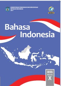 BAHASA INDONESIA KELAS X (EDISI REVISI 2017)