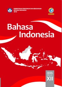 Bahasa Indonesia Kelas XII/ Revisi 2018