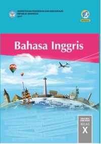 BAHASA INGGRIS KELAS X (EDISI REVISI)