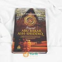 BIOGRAFI ABU BAKAR ASH-SHIDDIQ