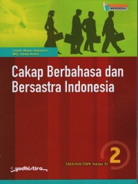 CAKAP BERBAHASA DAN BERSASTRA INDONESIA SMA/MA/SMK KELAS XI KURIKULUM MERDEKA