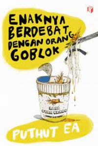 Image of ENAKNYA BERDEBAT DENGAN ORANG GOBLOK