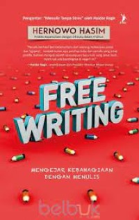 FREE WRITING: MENGEJAR KEBAHAGIAAN DENGAN MENULIS