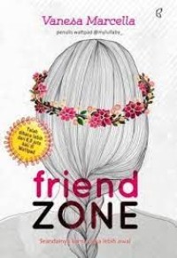 Image of FRIEND ZONE : SEANDAINYA KAMU PEKA LEBIH AWAL
