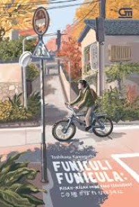 Image of Funiculi Funicula: Kisah-Kisah Yang Baru Terungkap