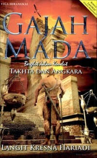 Image of GAJAH MADA: BERGELUT DALAM KEMELUT TAKHTA DAN ANGKARA