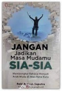 Image of JANGAN JADIKAN MASA MUDAMU SIA-SIA