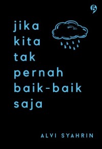 Image of JIKA KITA TAK PERNAH BAIK-BAIK SAJA