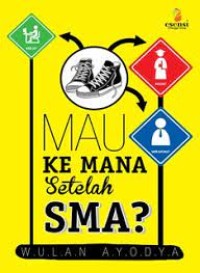 MAU KEMANA SETELAH SMA?