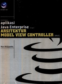 Image of MEMBANGUN APLIKASI JAWA ENTERPRISE DENGAN ARSITEK MVC