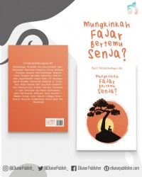 Image of MUNGKINKAH FAJAR BERTEMU SENJA