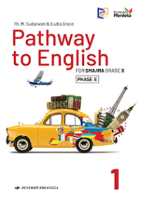PATHWAY TO ENGLISH FOR SMA / MA GRADE X