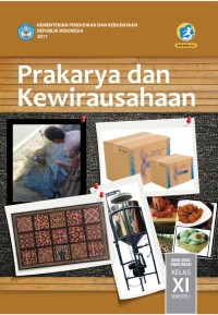 PRAKARYA DAN KEWIRAUSAHAAN KELAS XI SEMESTER 1 (EDISI REVISI)