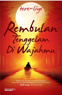Image of REMBULAN TENGGELAM DI WAJAHMU...........