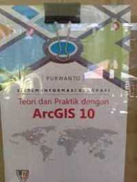 SISTEM INFORMASI GEOGRAFI TEORI DAN PRAKTIK DENGAN ARCGIS 10...