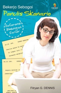 Image of SKENARIO...BEKERJA SEBAGAI PENULIS SKENARIO