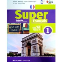 SUPER FRANCAIS UNTUK SMA/MA KELAS X