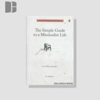 THE SIMPLE GUIDE TO A MINIMALIST LIFE