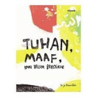 Image of TUHAN MAAF, KAMI BELUM BERSYUKUR