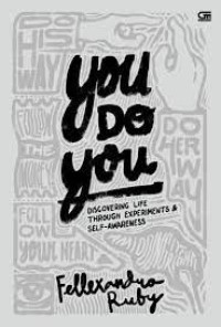 Image of YOU DO YOU : DISCOVERING LIFE THROUGH EXPERIMENTS & SELF-AWARENESS