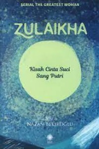 Image of ZULAIKHA: KISAH CINTA SUCI SANG PUTRI